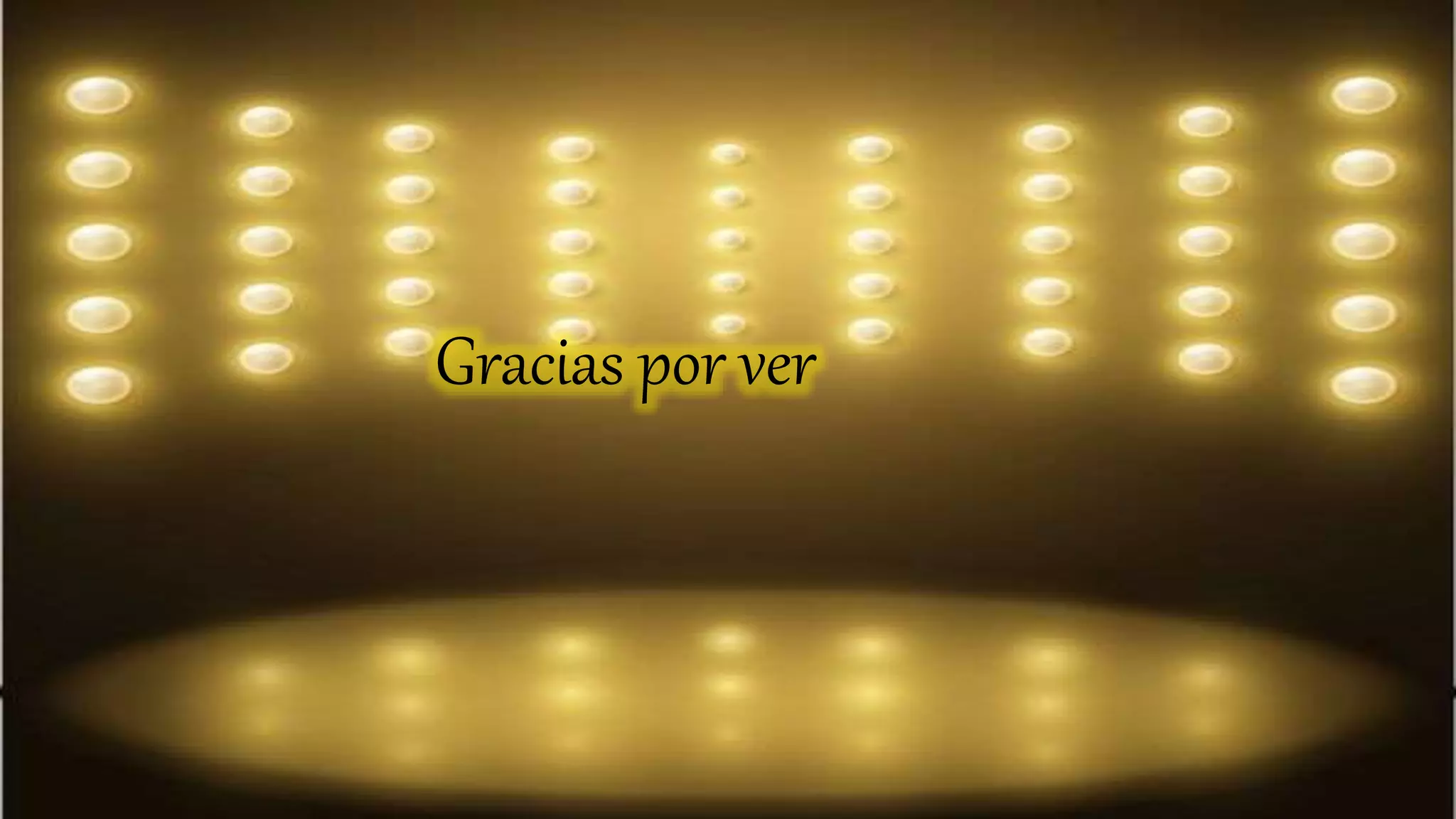 Gracias por ver
 