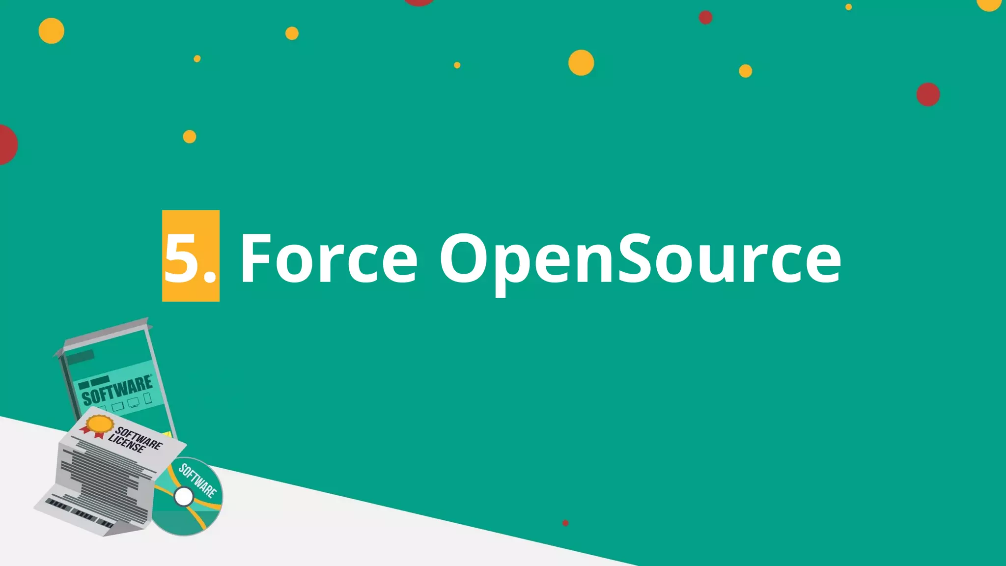 5. Force OpenSource
 