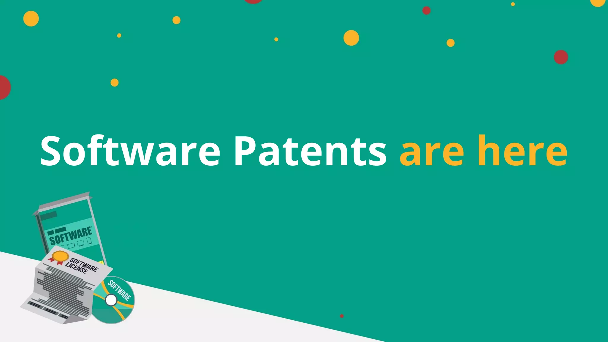 Software Patents are here
 