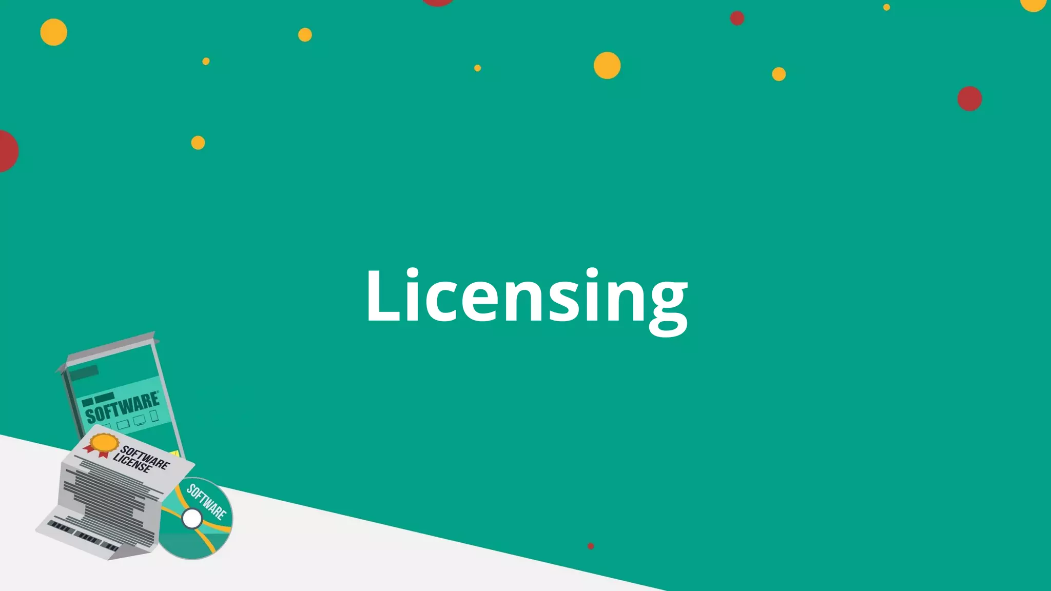Licensing
 