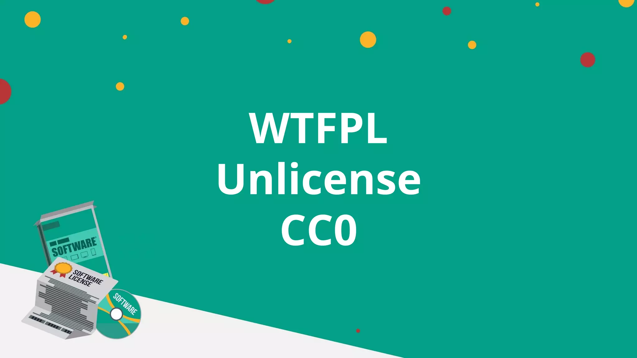 WTFPL
Unlicense
CC0
 