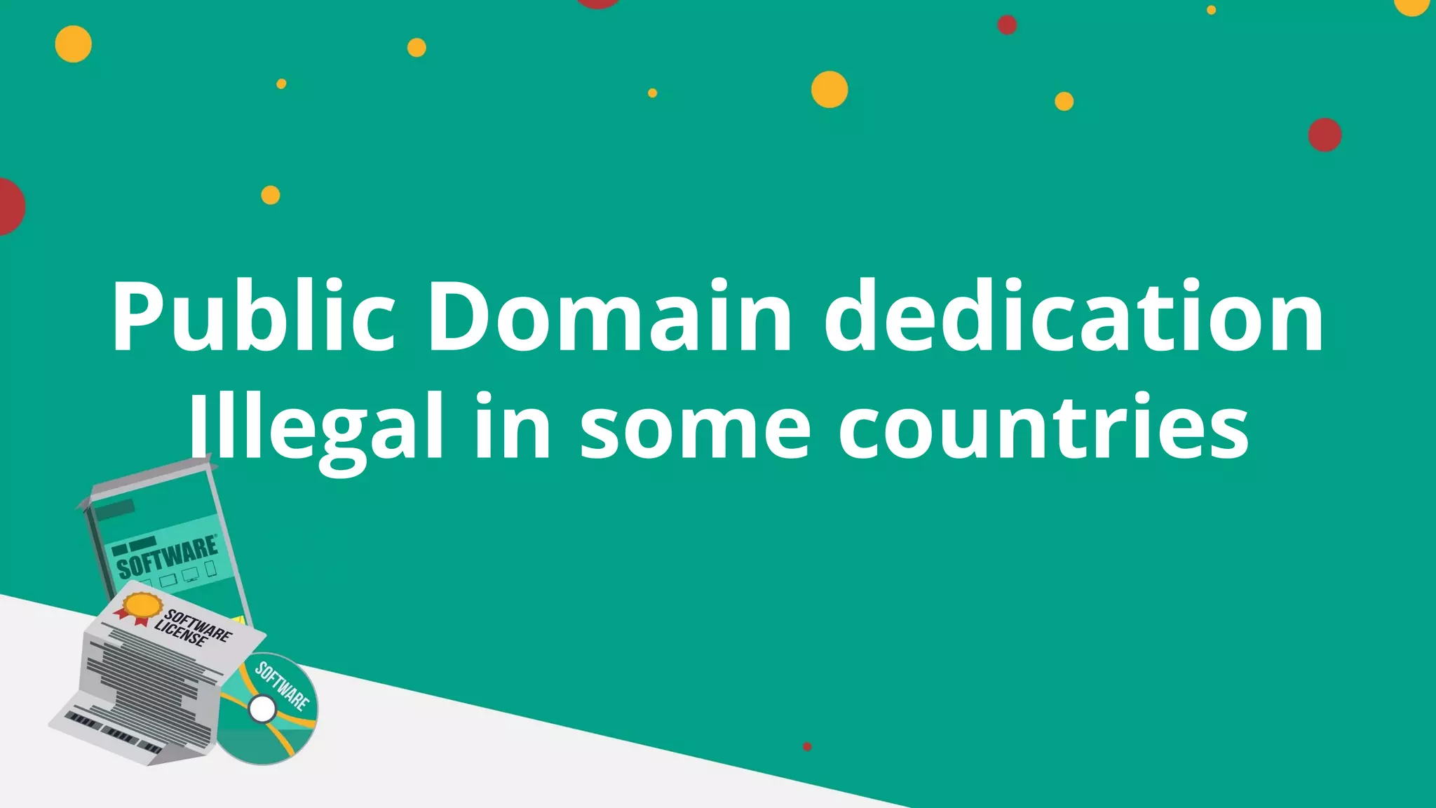 Public Domain dedication
Illegal in some countries
 