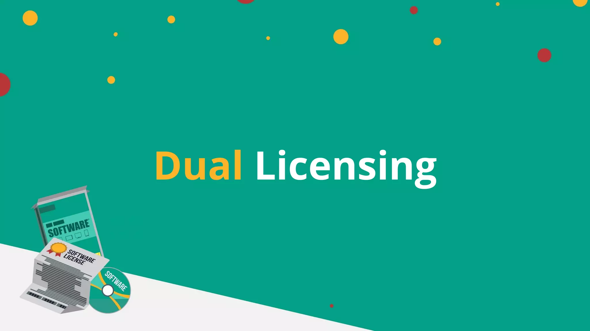 Dual Licensing
 