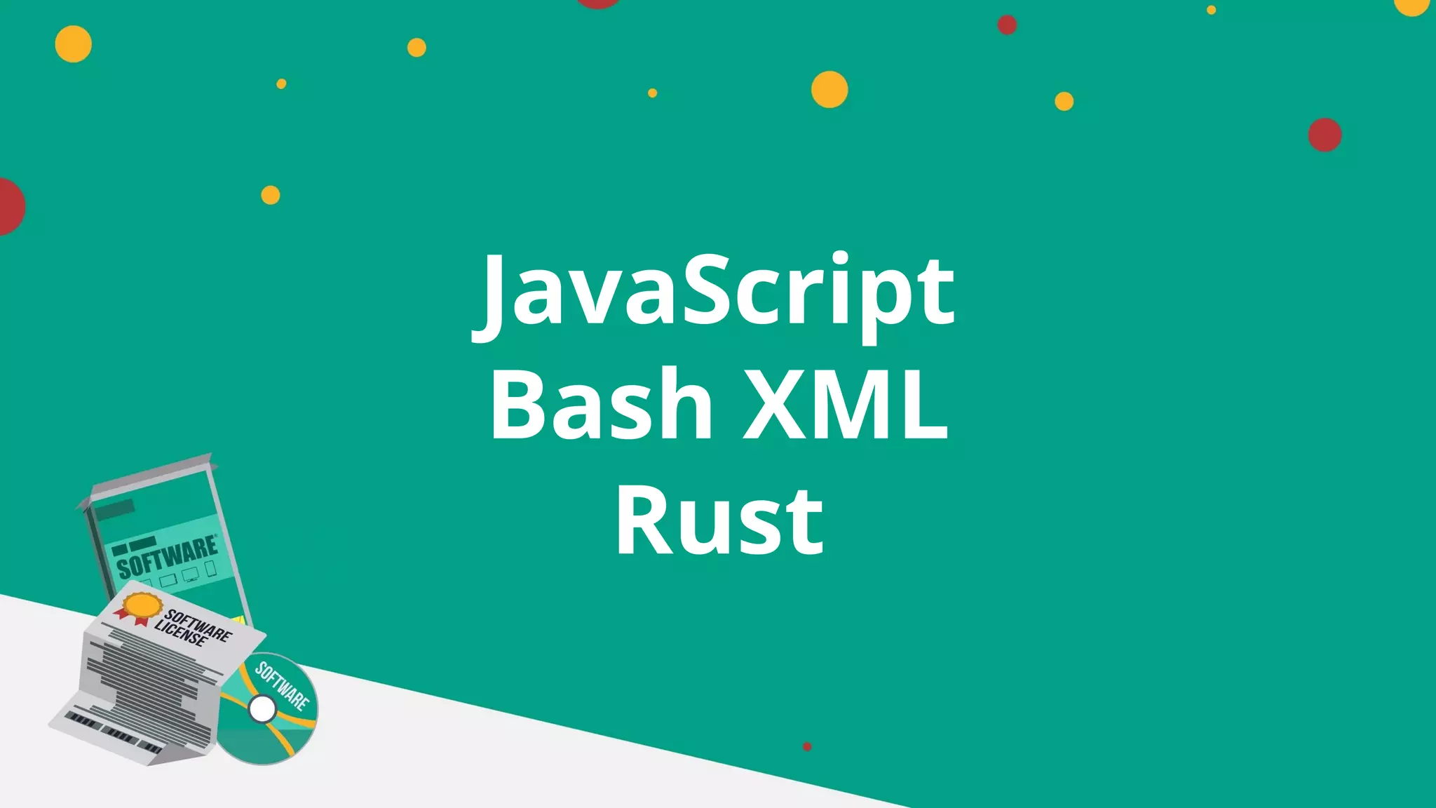 JavaScript
Bash XML
Rust
 