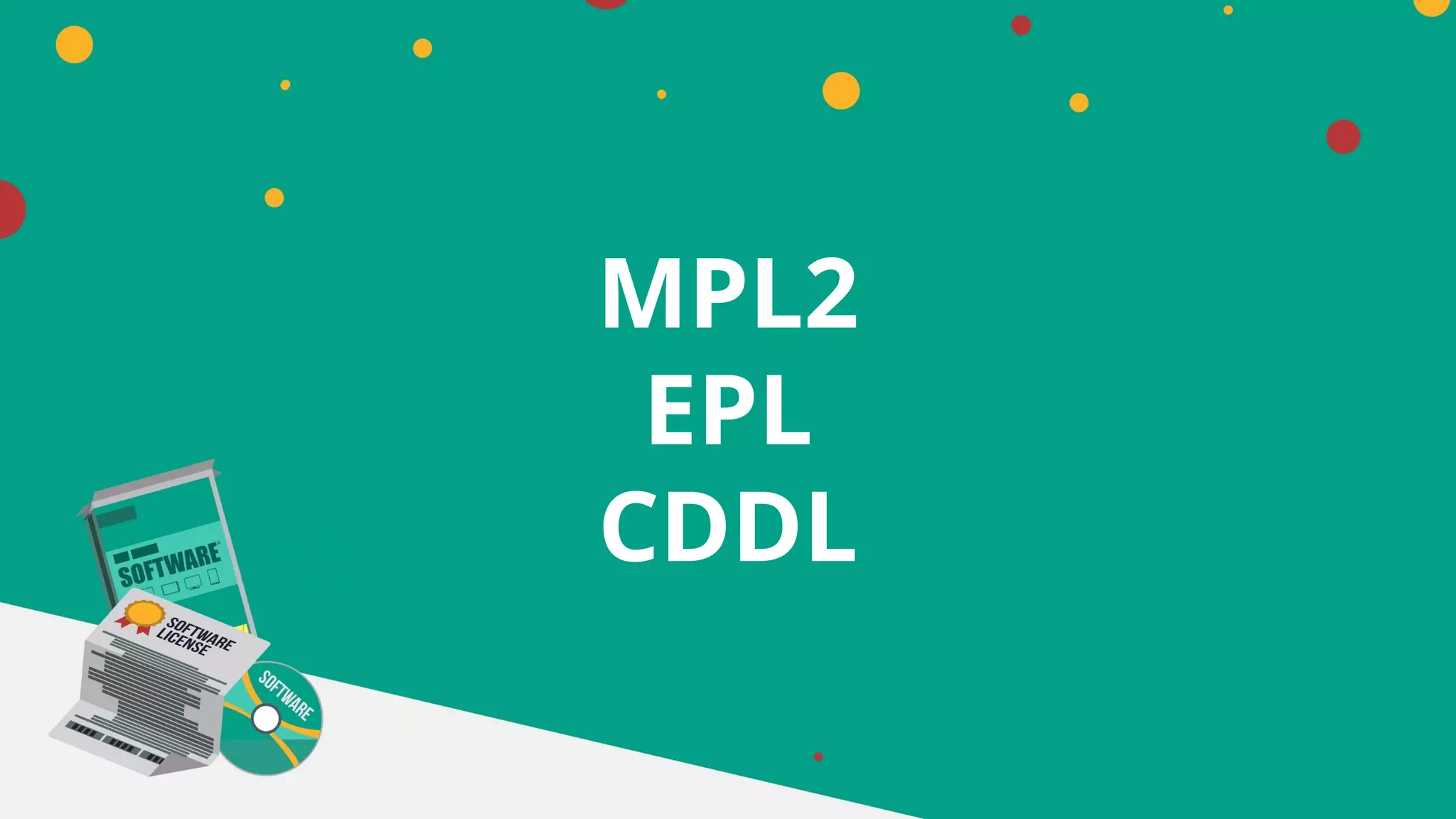 MPL2
EPL
CDDL
 