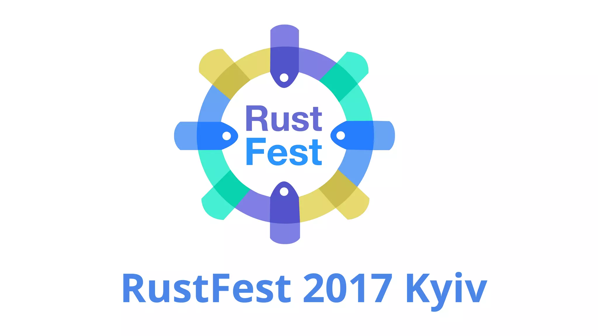 RustFest 2017 Kyiv
 