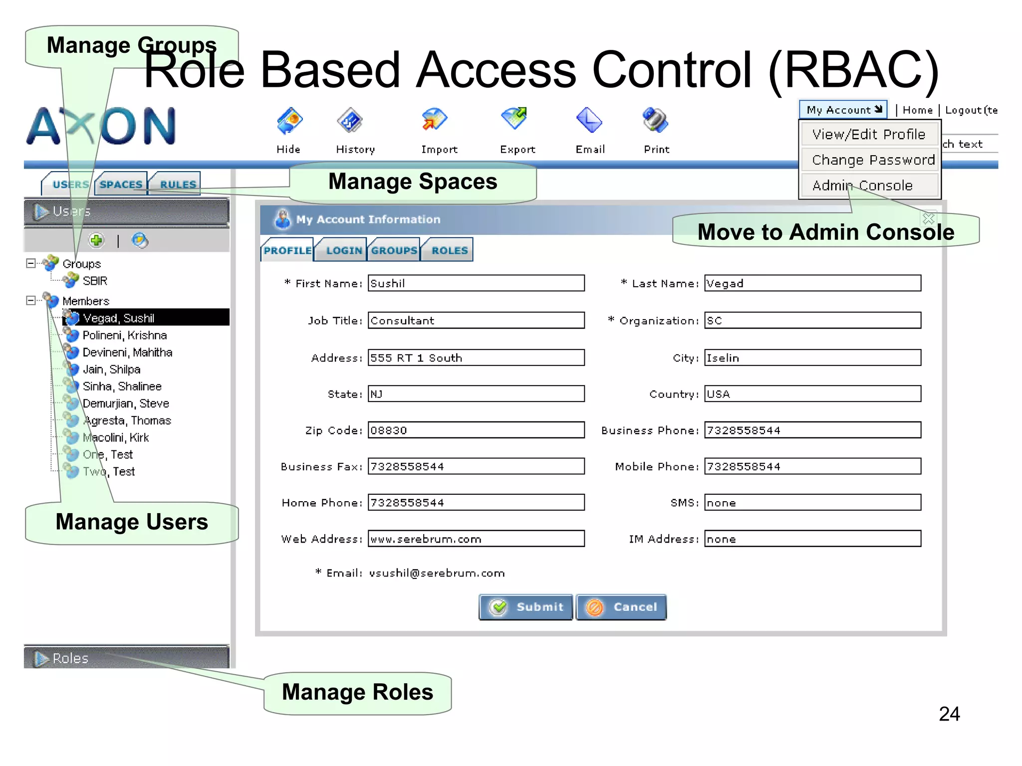 Manage Users Manage Groups Move to Admin Console Role Based Access Control (RBAC) Manage Roles Manage Spaces 