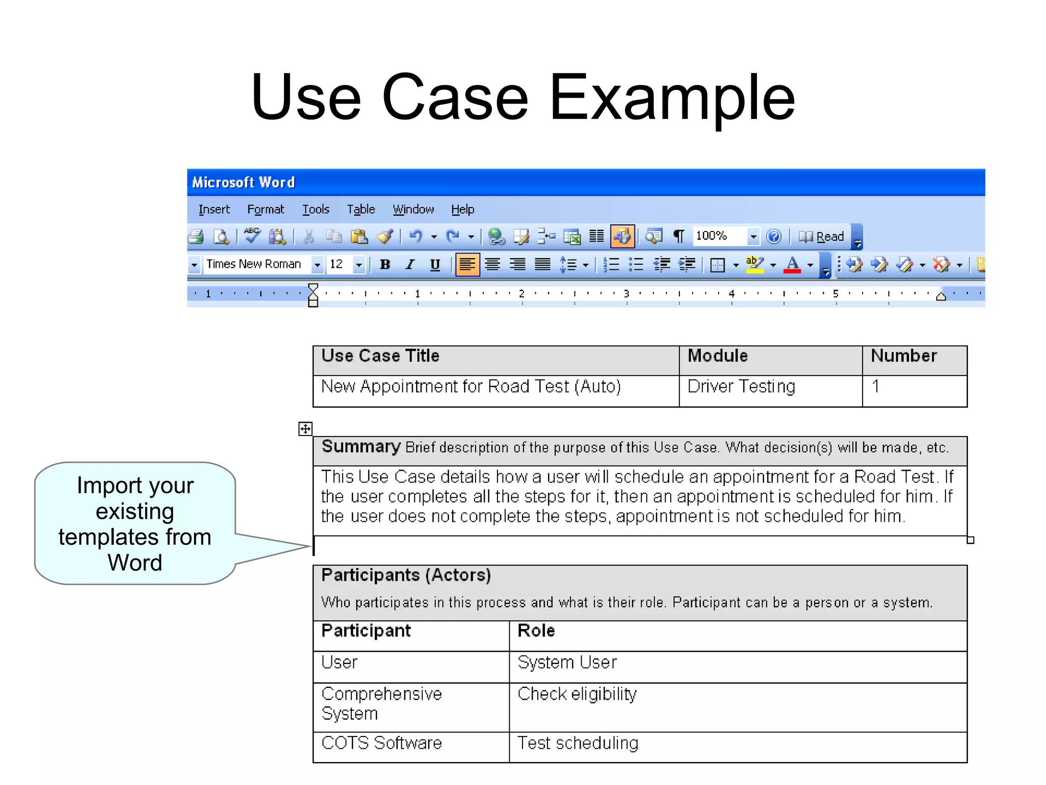 Use Case Example Import your existing templates from Word 