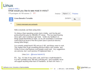 19 / APR 2015 / GMX INTERNAL
Software Livre, Conceitos e Oportunidades
Linux
 
