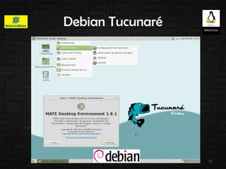 Debian Tucunaré
32
 