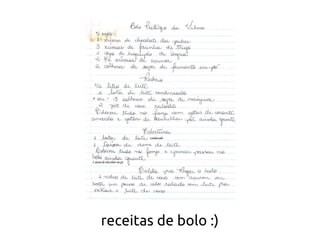receitas de bolo :)
 
