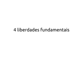 4 liberdades fundamentais
 