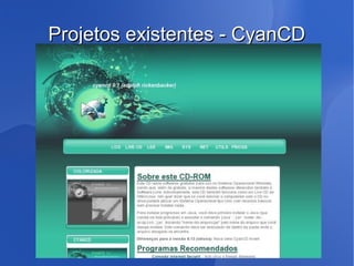 Projetos existentes - CyanCD
 