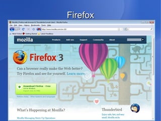 Firefox
 