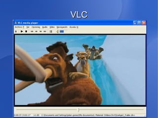 VLC
 