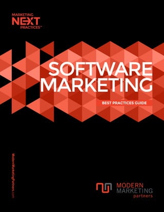 ModernMarketingPartners.com
SOFTWARE
MARKETING
GUIDE:TIPS AND TRADE SECRETS FOR SUCCESS
 