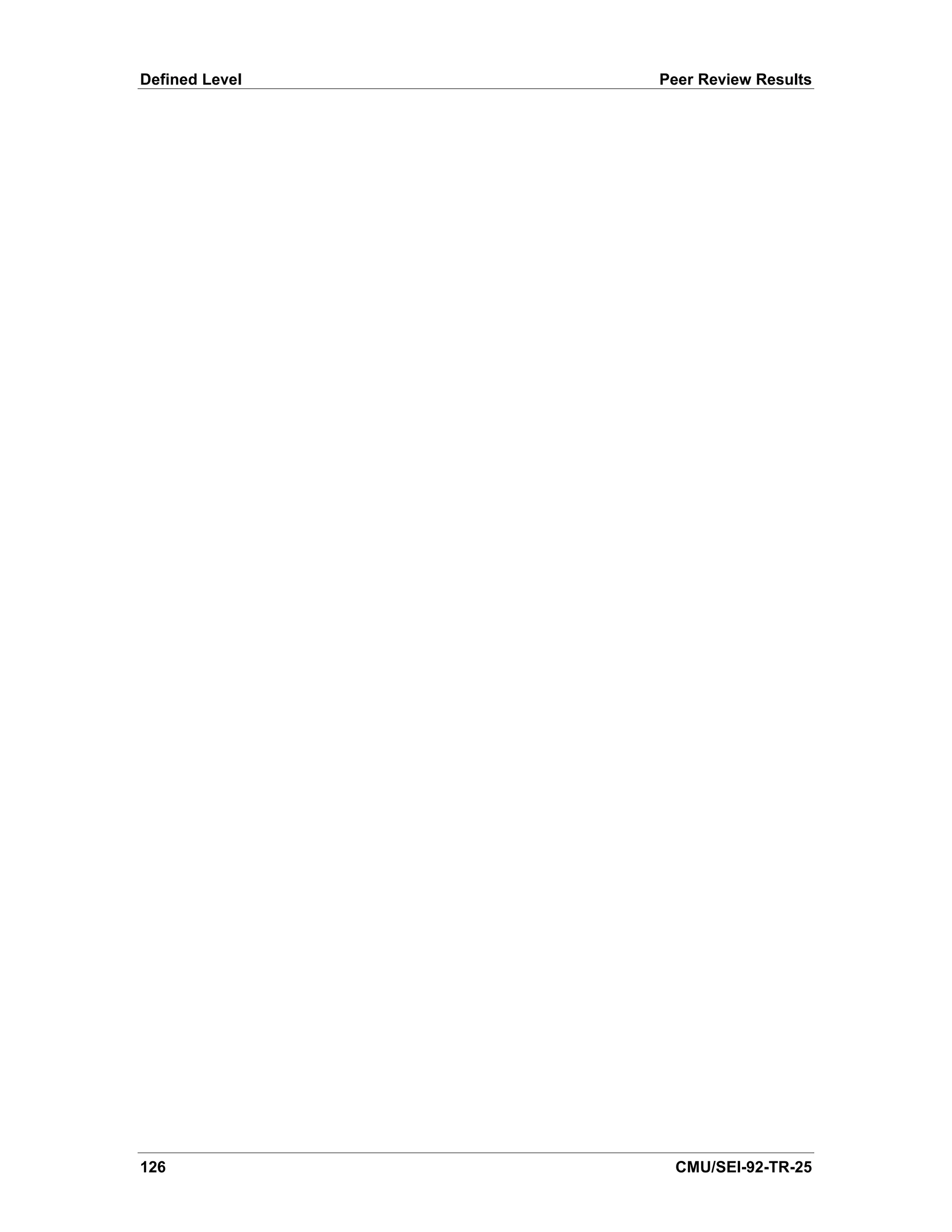 Defined Level   Peer Review Results




126              CMU/SEI-92-TR-25
 