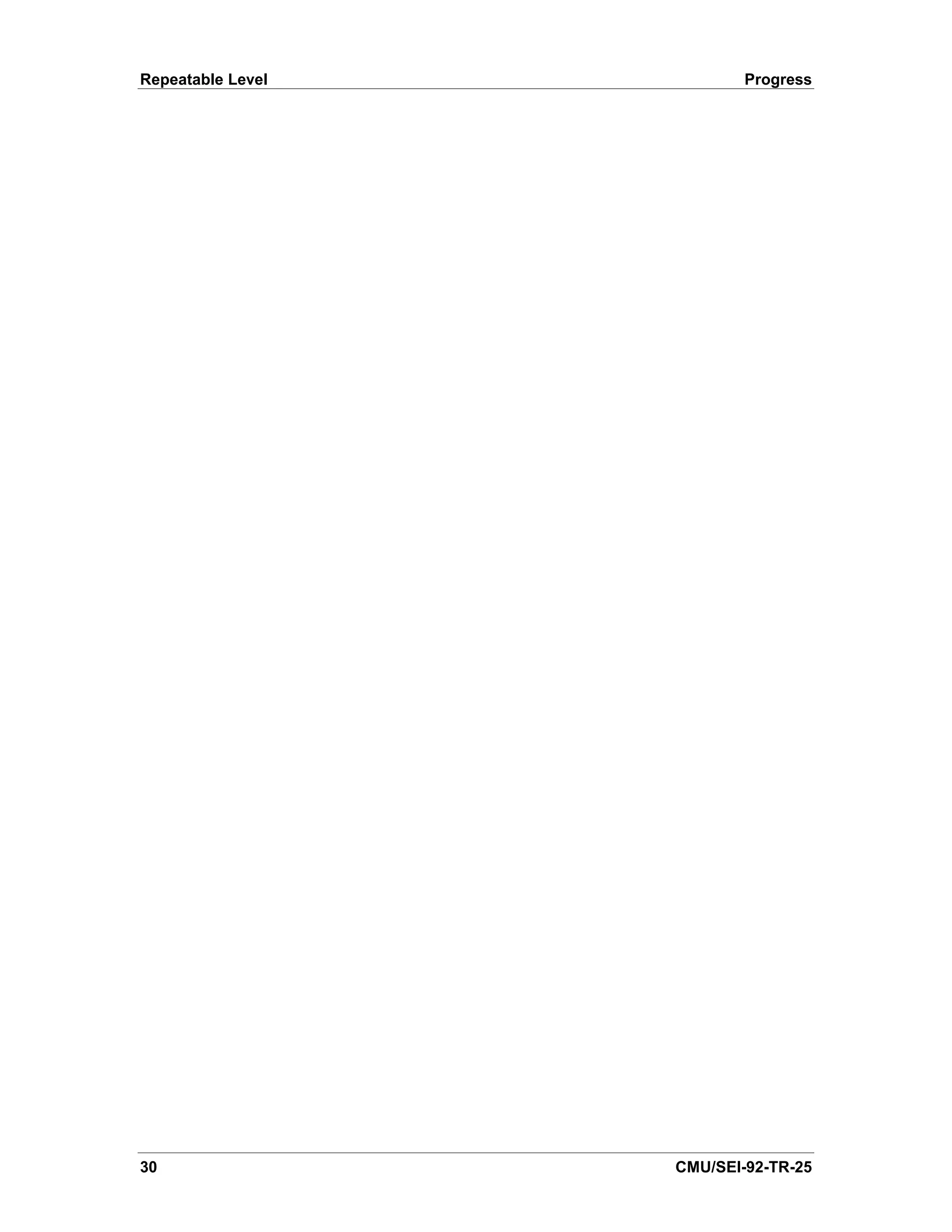 Repeatable Level           Progress




30                 CMU/SEI-92-TR-25
 