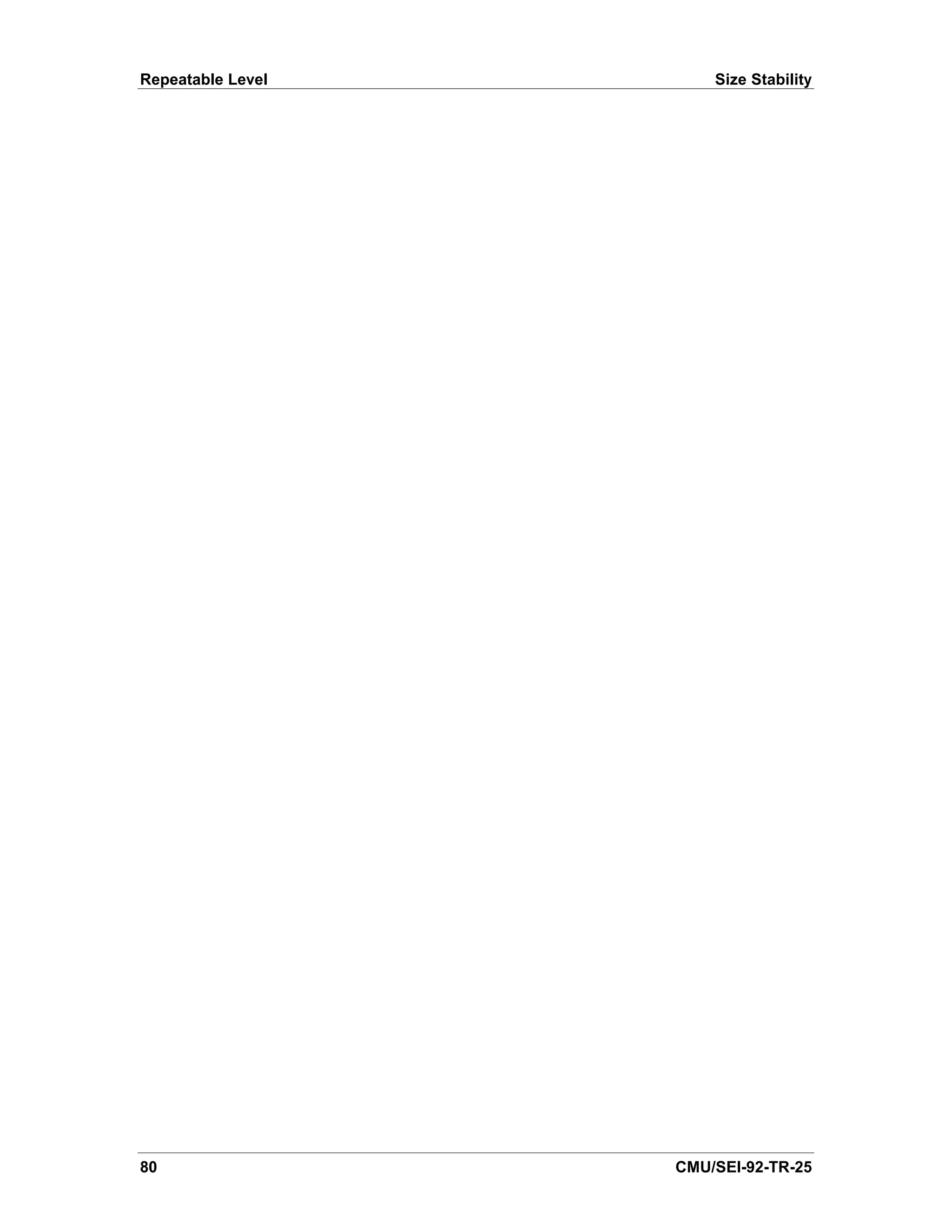 Repeatable Level       Size Stability




80                 CMU/SEI-92-TR-25
 