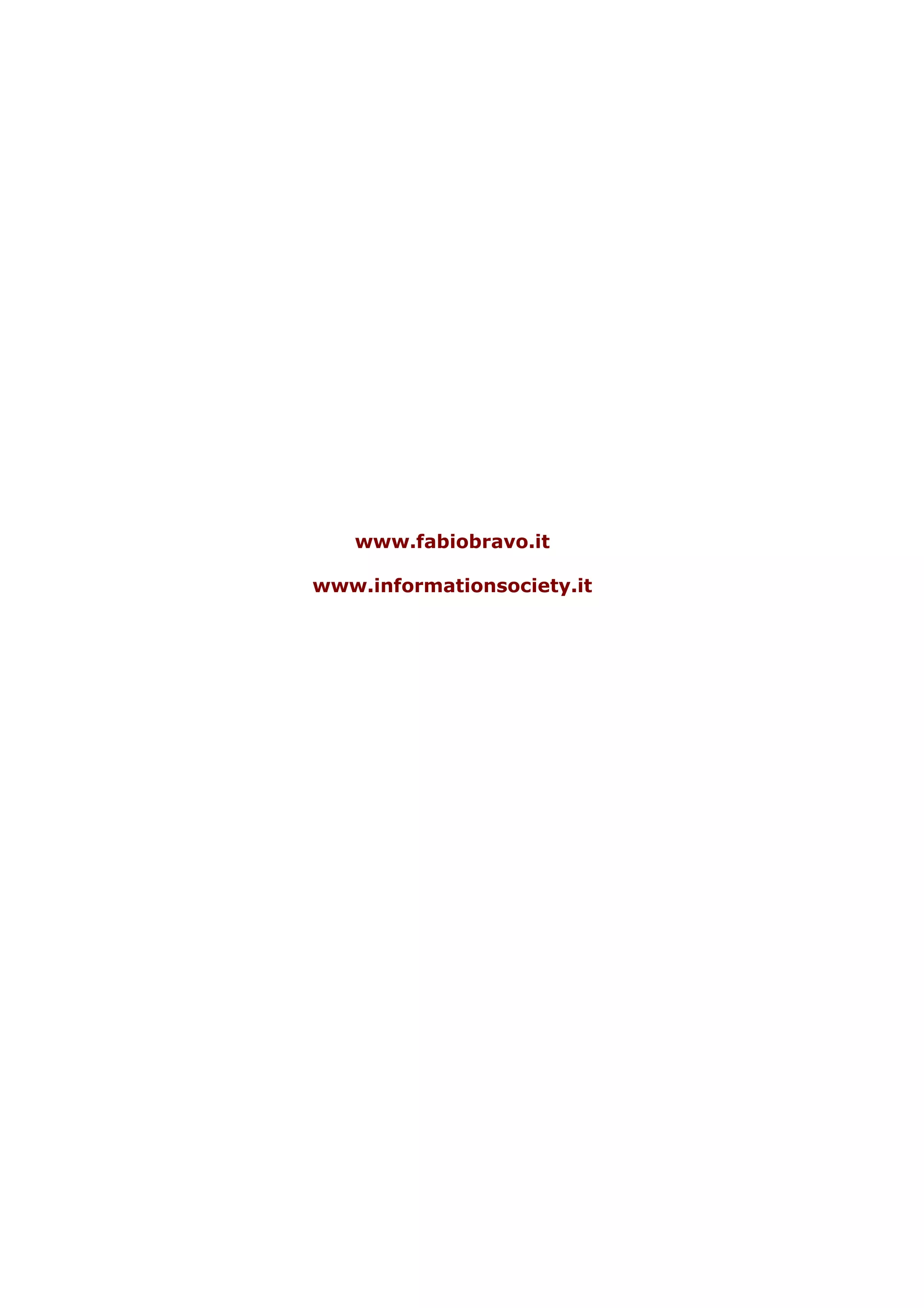 www.fabiobravo.it
www.informationsociety.it
 
