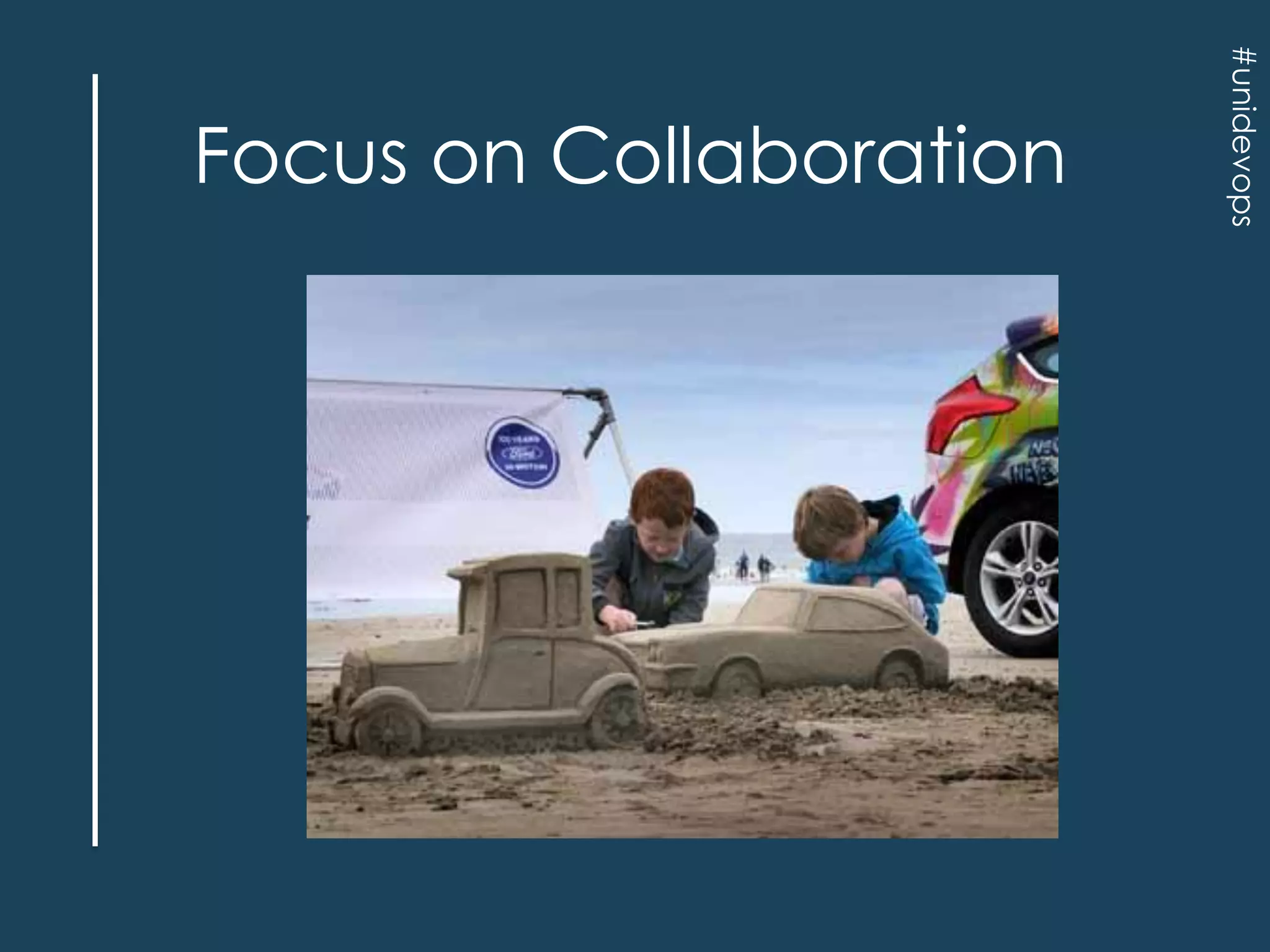 #unidevops

Focus on Collaboration

 