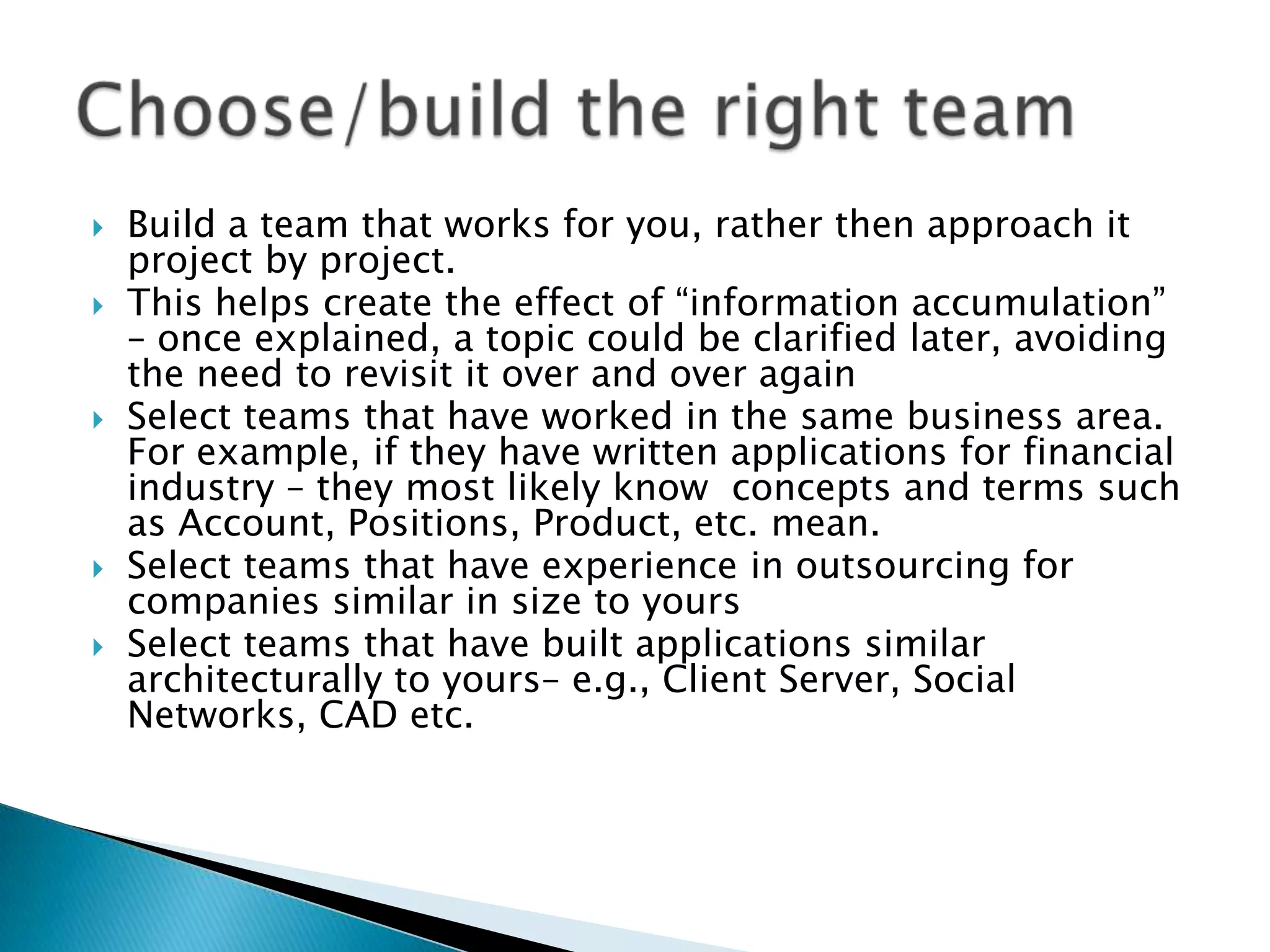 No free lunch: in many ways, successful projects require many of the same elements as building your own team (communication, organizational knowledge, processes)