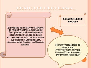 EL SHOPPING CART PERMITE:Incluir botones como "comprar ahora“
