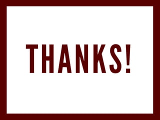 T H A N K S !
 