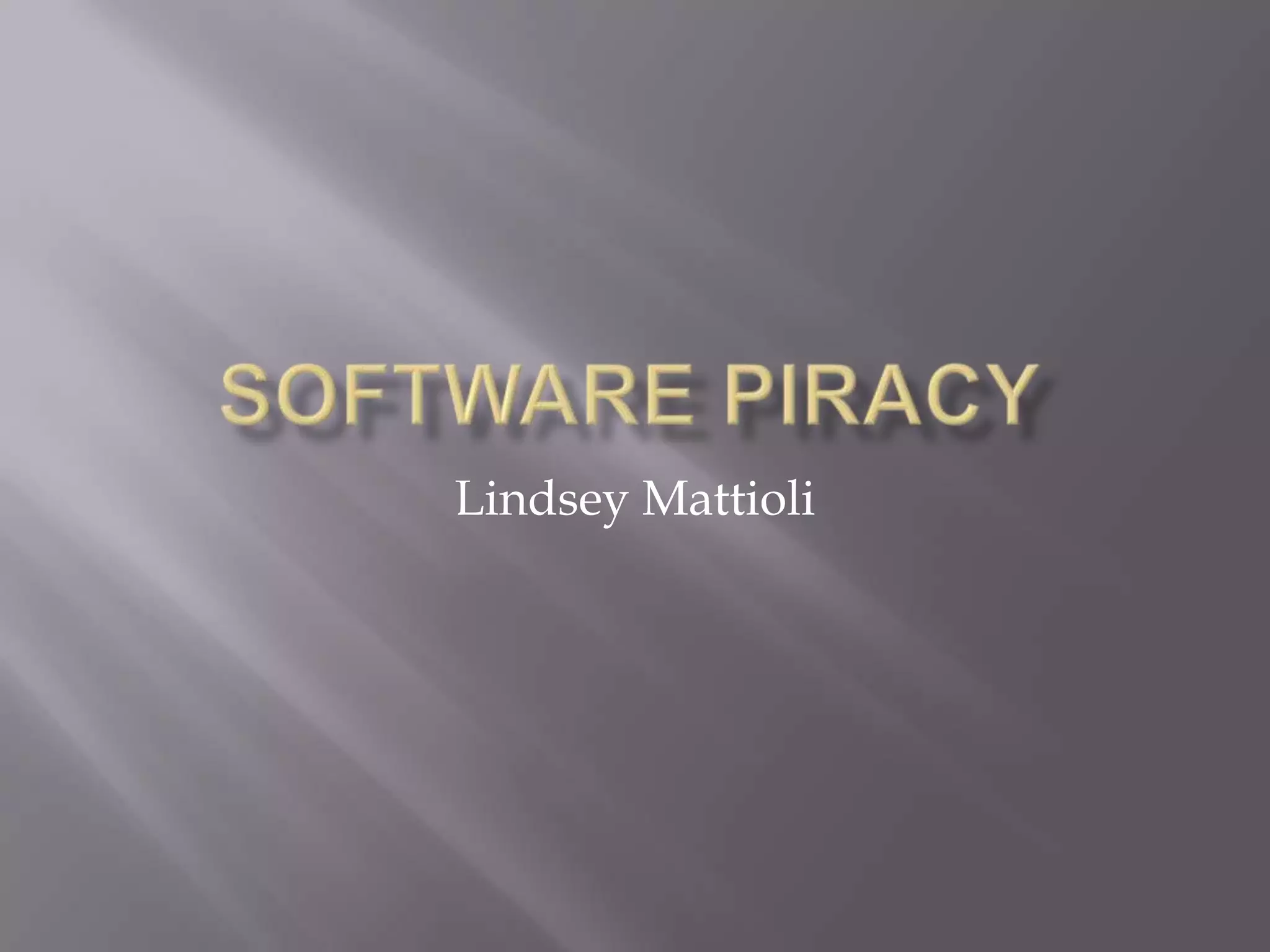 Software PiracyLindsey Mattioli
