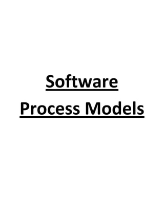 Software
Process Models

 