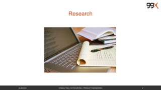 Research 
26.08.2014 CONSULTING | OUTSOURCING | PRODUCT ENGINEERING 4 
 