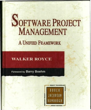 Software project management   a unified framework by walker royce
