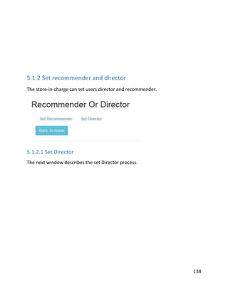 138
5.1.2 Set recommender and director
The store-in-charge can set users director and recommender.
5.1.2.1 Set Director
The next window describes the set Director process.
 