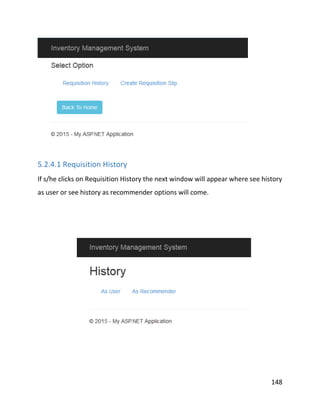 148
5.2.4.1 Requisition History
If s/he clicks on Requisition History the next window will appear where see history
as user or see history as recommender options will come.
 