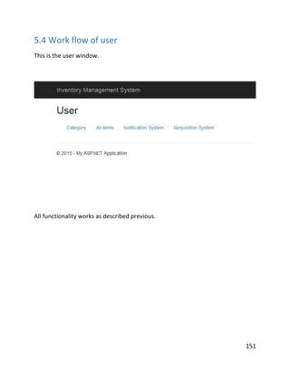 151
5.4 Work flow of user
This is the user window.
All functionality works as described previous.
 