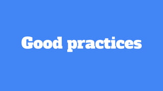 Good practices