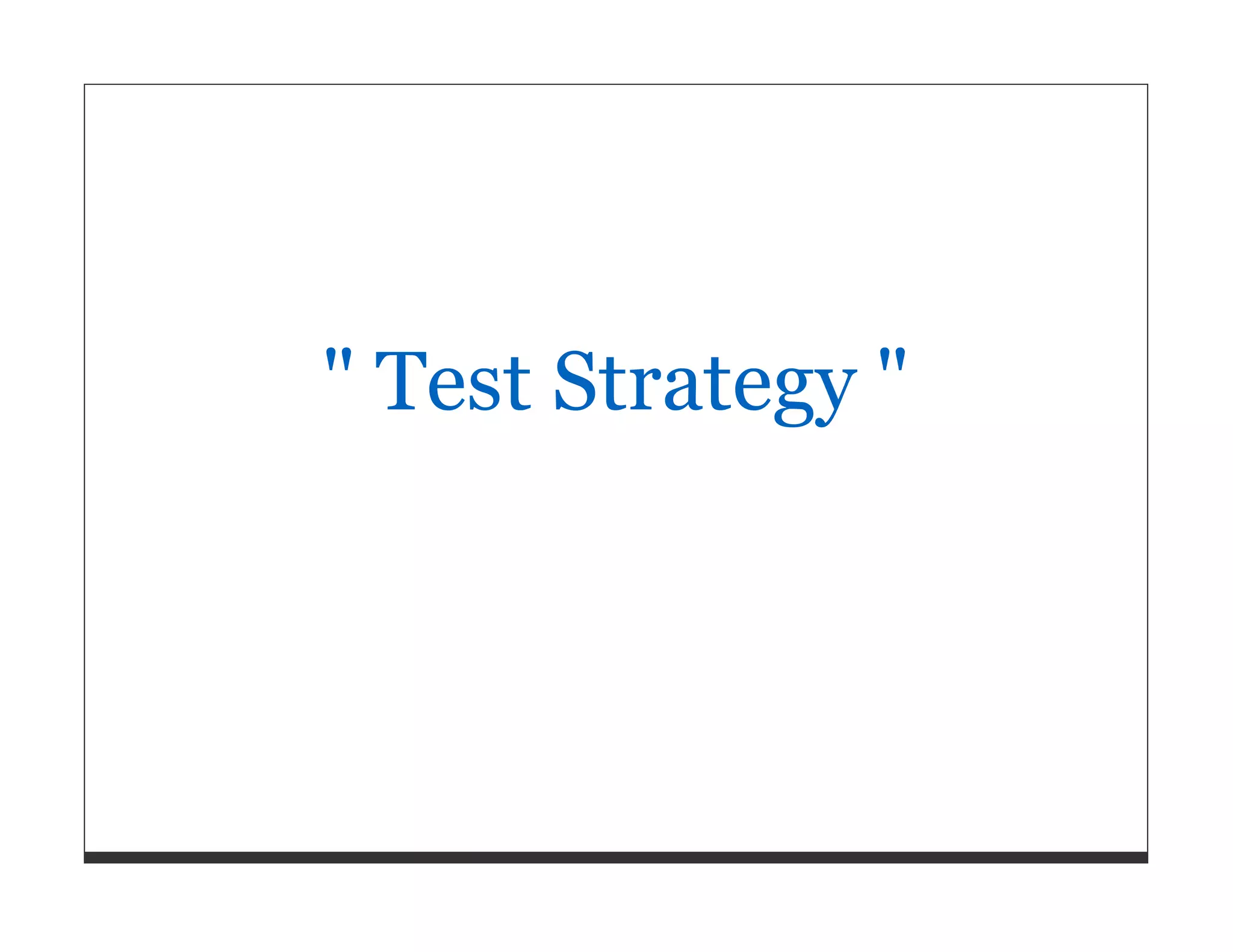 " Test Strategy " 