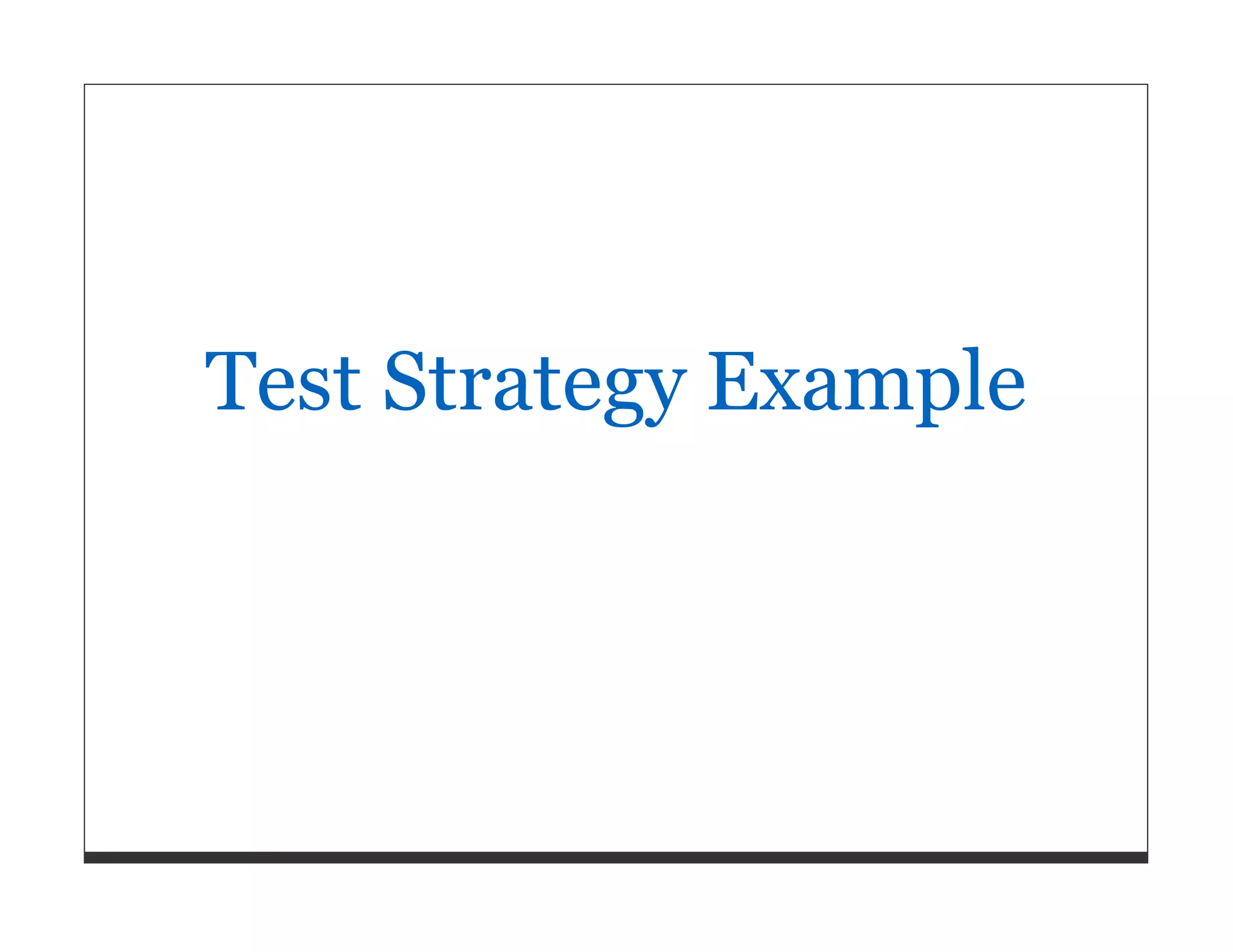 Test Strategy Example 