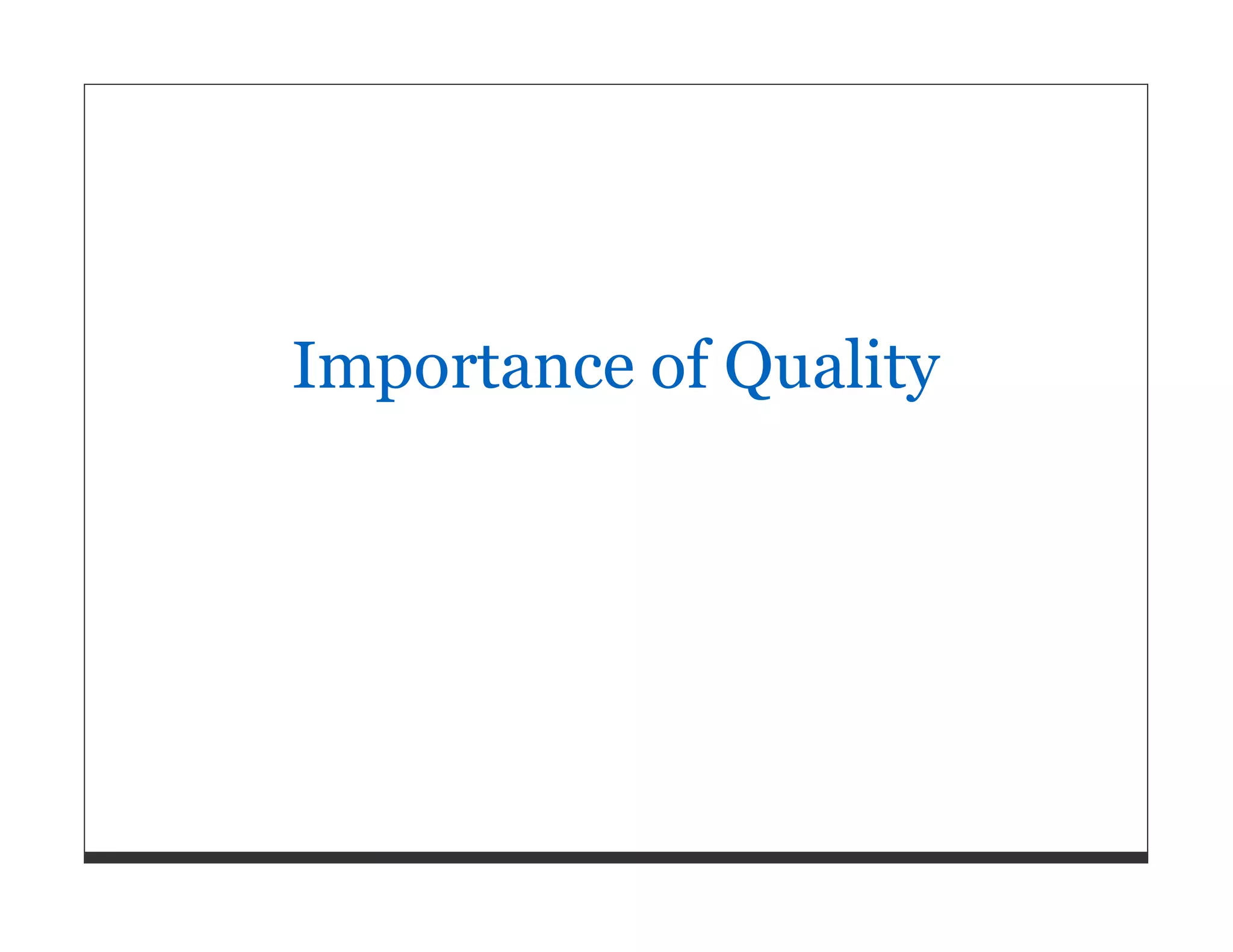 Importance of Quality 