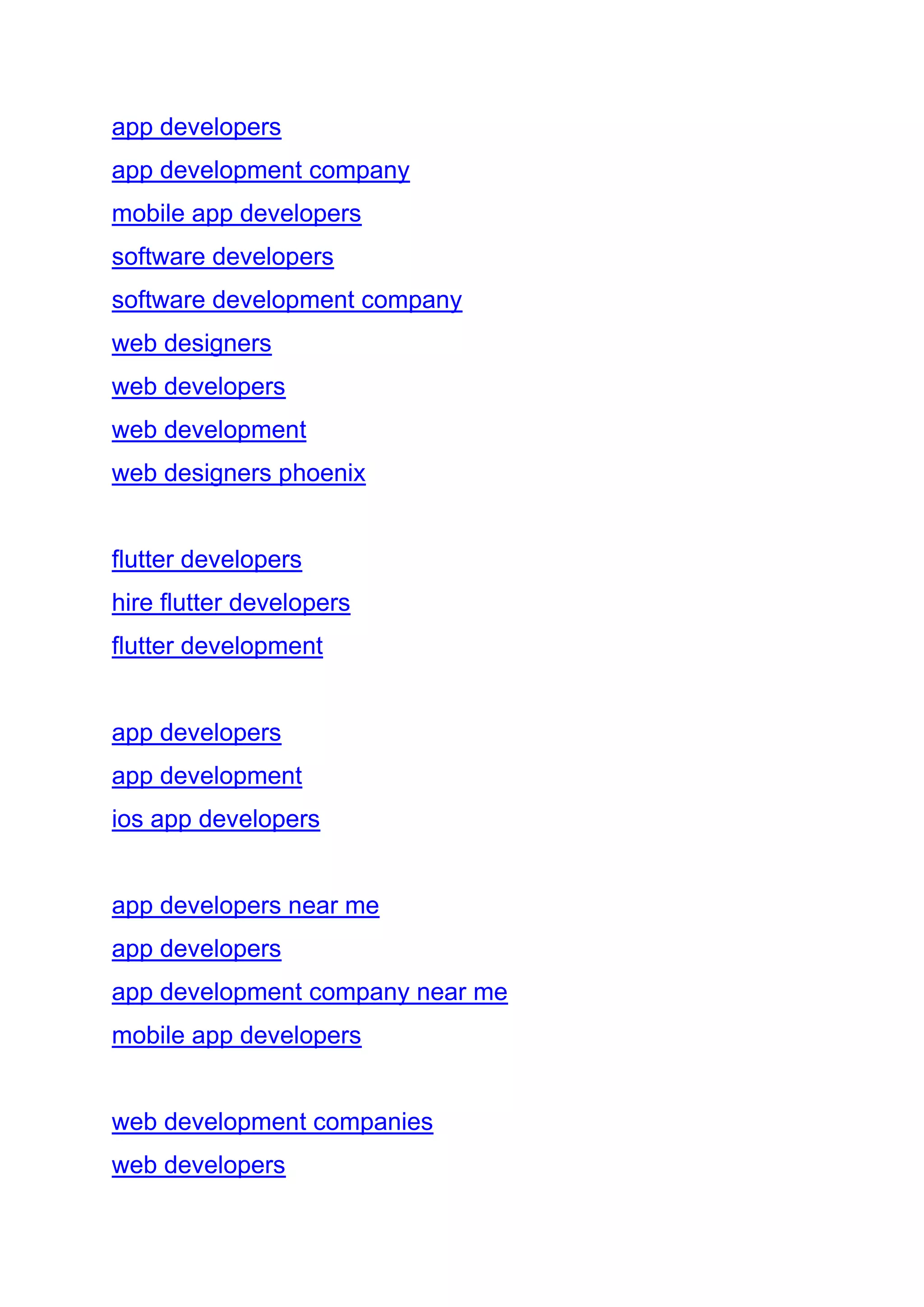 app developers
app development company
mobile app developers
software developers
software development company
web designers
web developers
web development
web designers phoenix
flutter developers
hire flutter developers
flutter development
app developers
app development
ios app developers
app developers near me
app developers
app development company near me
mobile app developers
web development companies
web developers
 
