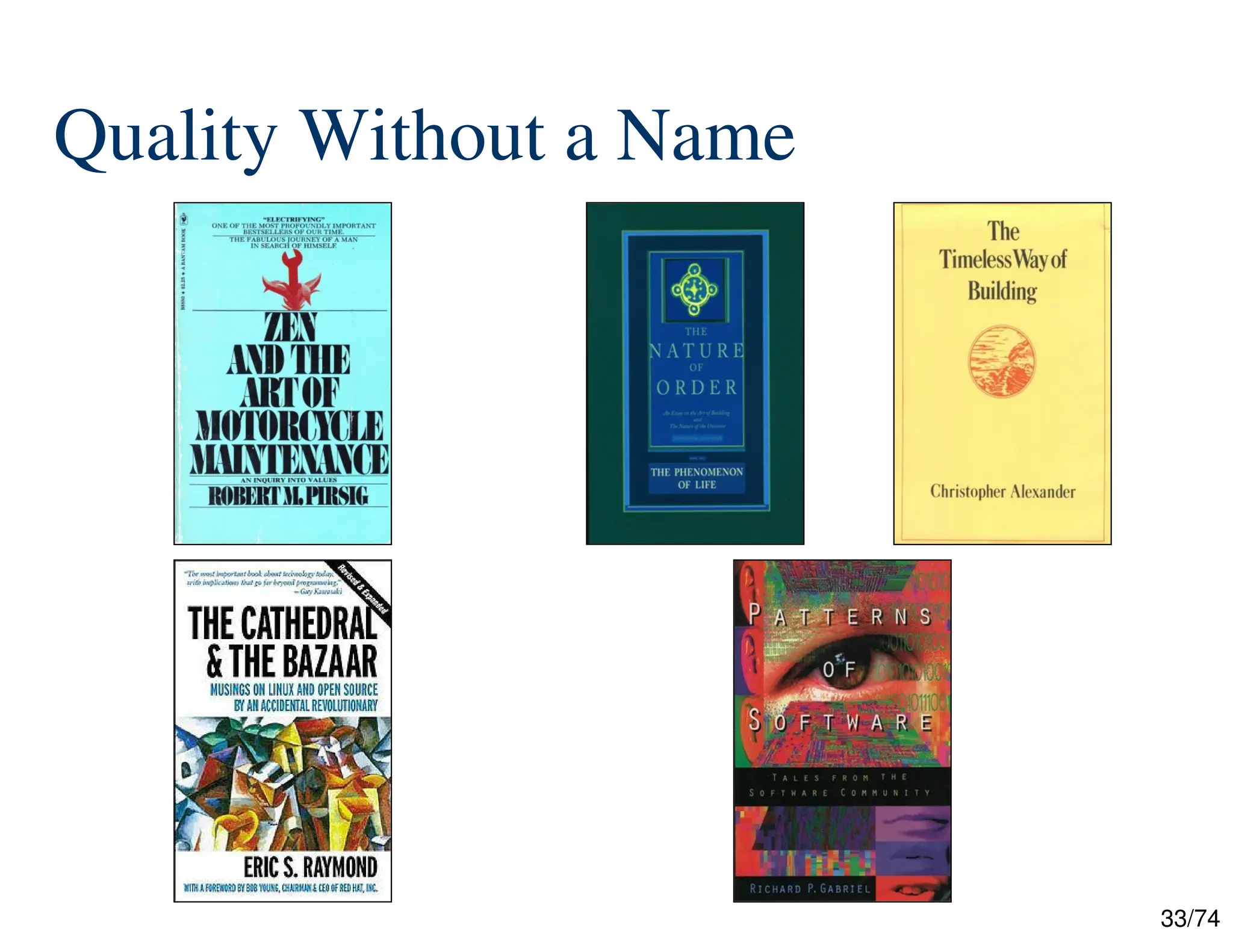 33/74
Quality Without a Name
 