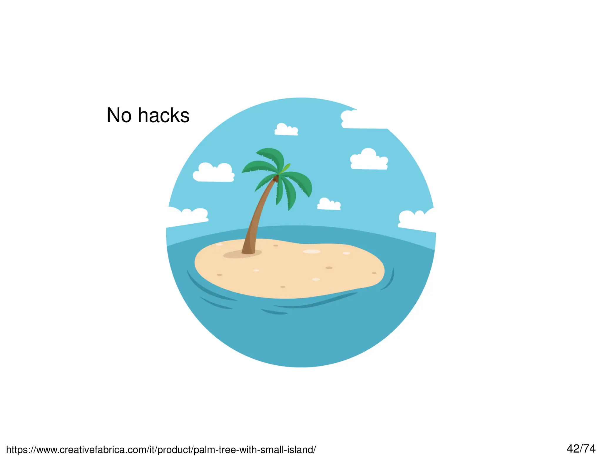 42/74

https://www.creativefabrica.com/it/product/palm-tree-with-small-island/
No hacks
 