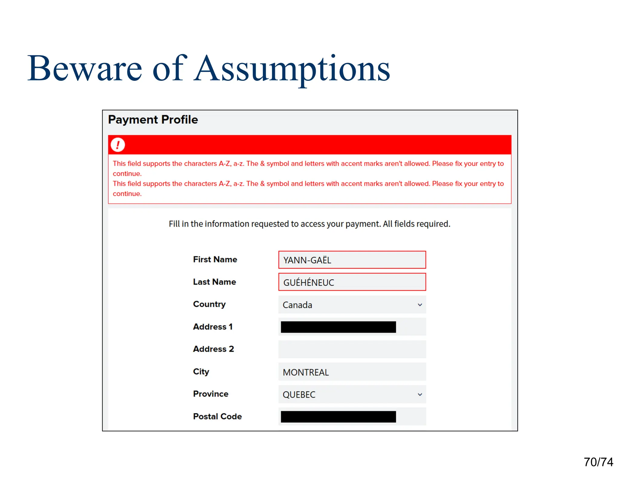 70/74
Beware of Assumptions
 