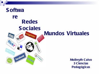 Moibryth Calvo 3 Ciencias Pedagógicas Software Redes Sociales Mundos Virtuales 