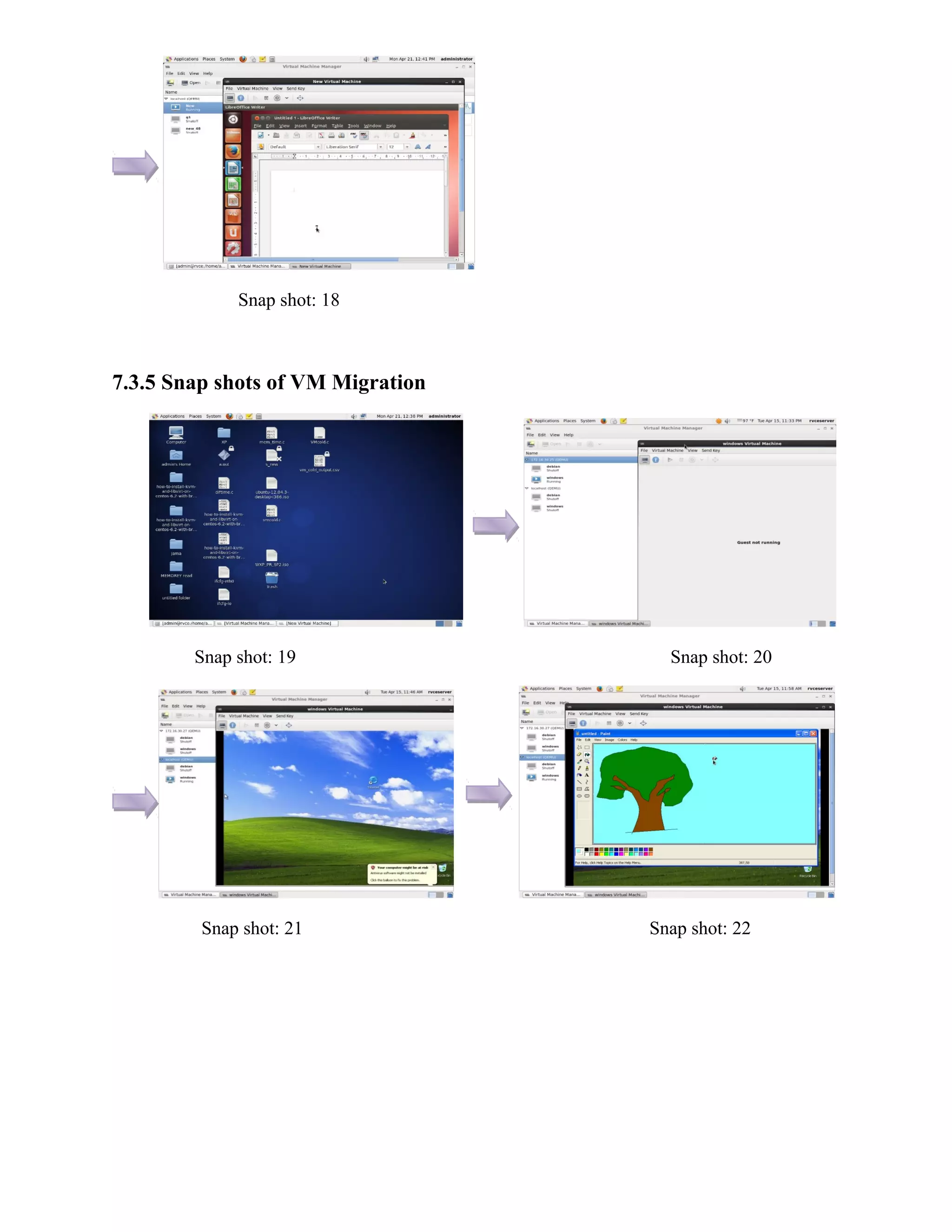 Snap shot: 18
7.3.5 Snap shots of VM Migration
Snap shot: 19 Snap shot: 20
Snap shot: 21 Snap shot: 22
 