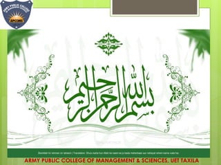 ARMY PUBLIC COLLEGE OF MANAGEMENT & SCIENCES, UET TAXILA
 