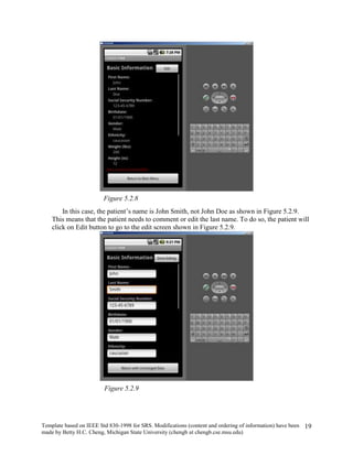 Medical condition – name, diagnosis, symptoms, treatment, severity, onset date, and cured date.