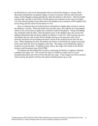 For each medical procedure, diagnosis, medication prescribed, there will be the following information stored with the entry: