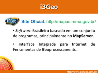 <ul><li>Software  Brasileiro baseado em um conjunto de programas, principalmente no  MapServer . </li></ul><ul><li>I nterf...