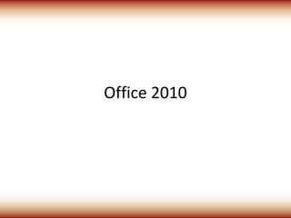 Office 2010
 